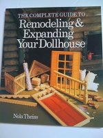 (image for) The Complete Guide to Remodeling & Expanding Your Dollhouse
