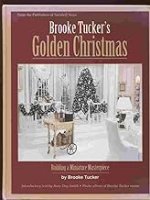 (image for) Brooke Tucker's Golden Christmas: Building a Miniature Masterpiece