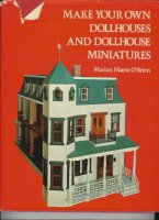 (image for) Make Your Own Dollhouses and Dollhouse Miniatures