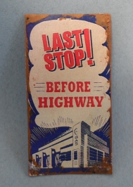 (image for) Tin Sign Last Stop! Before Highway